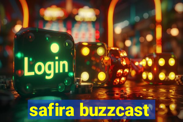 safira buzzcast